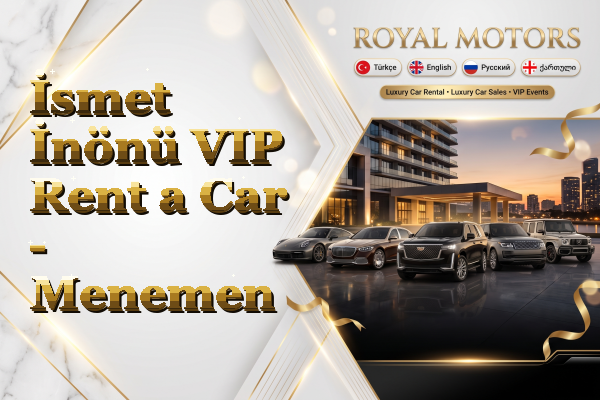 İsmet İnönü VIP Rent a Car - Menemen