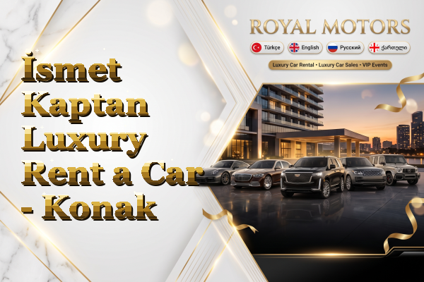 İsmet Kaptan Luxury Rent a Car - Konak