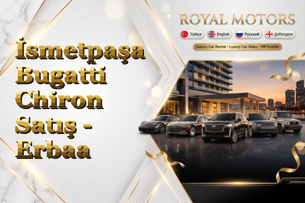 İsmetpaşa Bugatti Chiron Satış - Erbaa