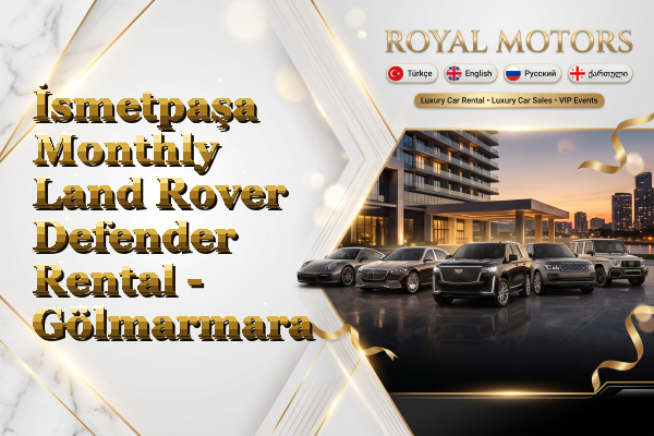 İsmetpaşa Monthly Land Rover Defender Rental - Gölmarmara
