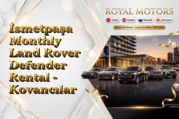 İsmetpaşa Monthly Land Rover Defender Rental - Kovancılar