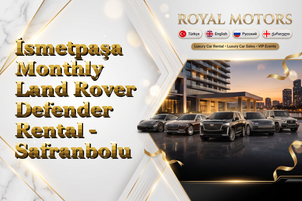 İsmetpaşa Monthly Land Rover Defender Rental - Safranbolu