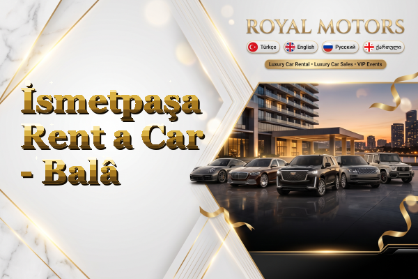 İsmetpaşa Rent a Car - Balâ