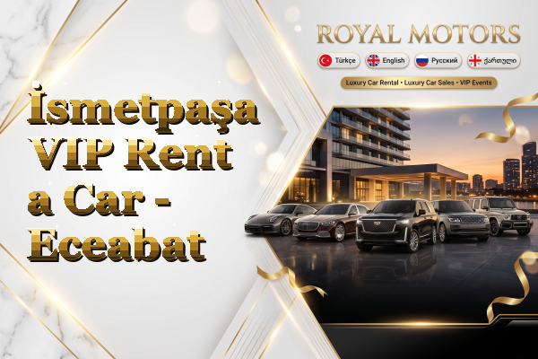 İsmetpaşa VIP Rent a Car - Eceabat