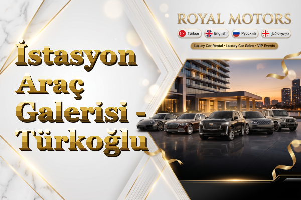 İstasyon Araç Galerisi - Türkoğlu