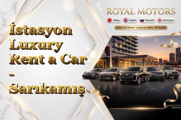 İstasyon Luxury Rent a Car - Sarıkamış