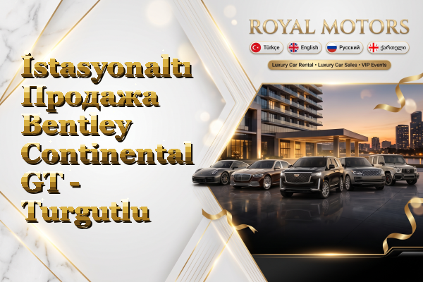İstasyonaltı Продажа Bentley Continental GT - Turgutlu