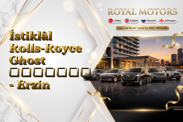 İstiklâl Rolls-Royce Ghost გაყიდვა - Erzin