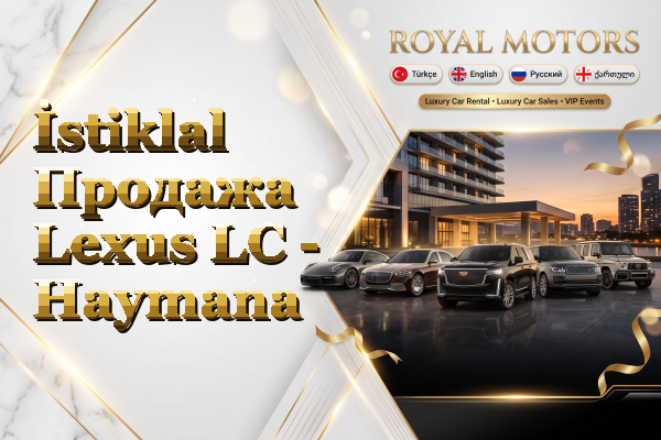 İstiklal Продажа Lexus LC - Haymana