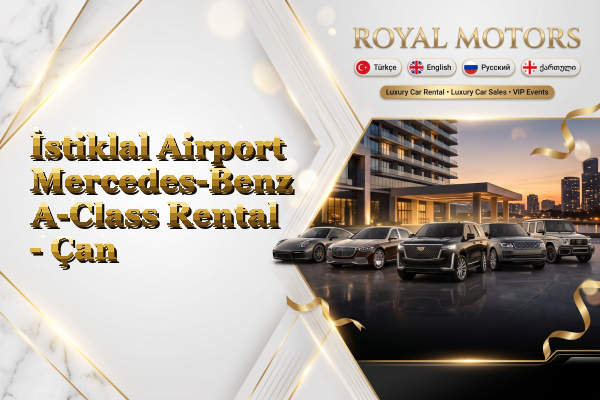 İstiklal Airport Mercedes-Benz A-Class Rental - Çan