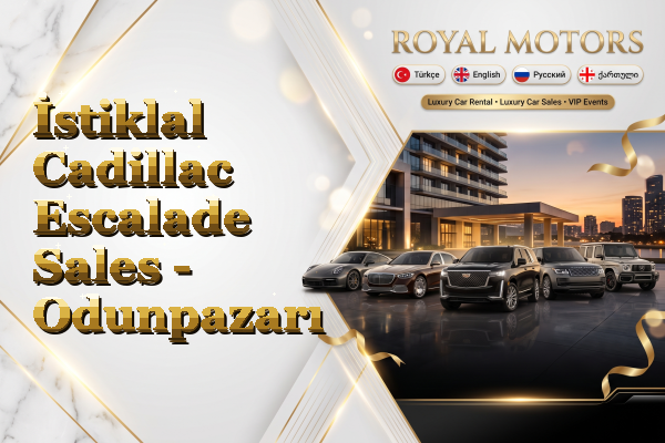 İstiklal Cadillac Escalade Sales - Odunpazarı