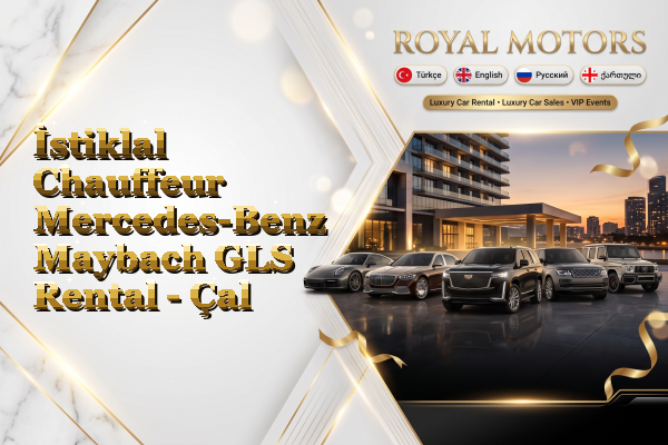 İstiklal Chauffeur Mercedes-Benz Maybach GLS Rental - Çal