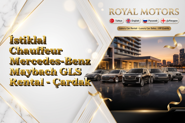 İstiklal Chauffeur Mercedes-Benz Maybach GLS Rental - Çardak