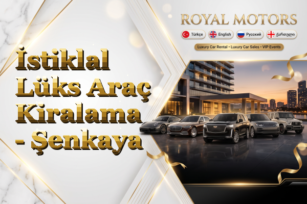 İstiklal Lüks Araç Kiralama - Şenkaya