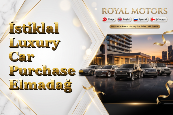 İstiklal Luxury Car Purchase - Elmadağ