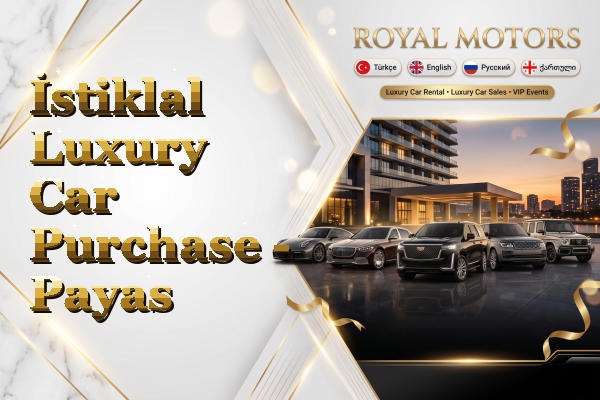 İstiklal Luxury Car Purchase - Payas