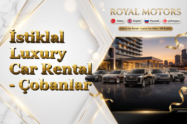 İstiklal Luxury Car Rental - Çobanlar