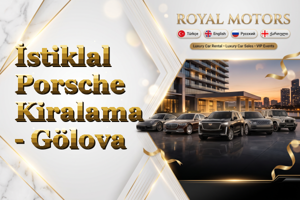İstiklal Porsche Kiralama - Gölova