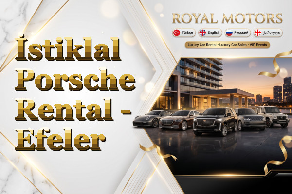 İstiklal Porsche Rental - Efeler