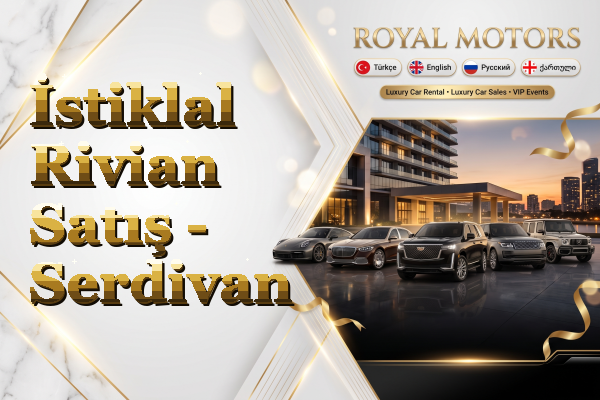İstiklal Rivian Satış - Serdivan