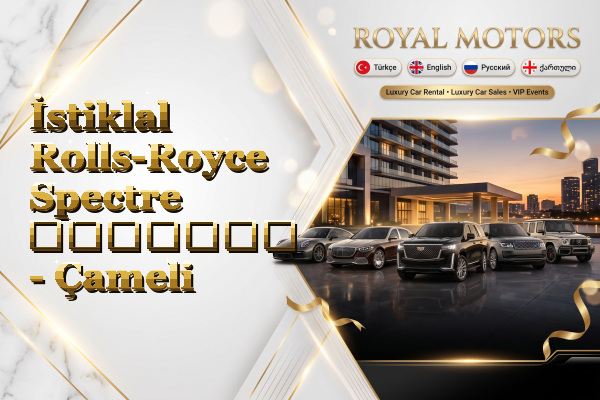 İstiklal Rolls-Royce Spectre გაყიდვა - Çameli