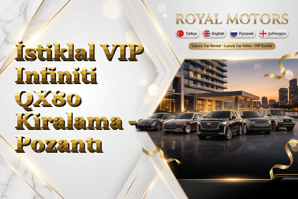 İstiklal VIP Infiniti QX80 Kiralama - Pozantı