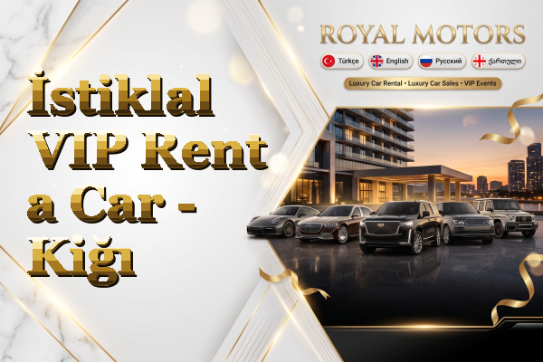 İstiklal VIP Rent a Car - Kiğı