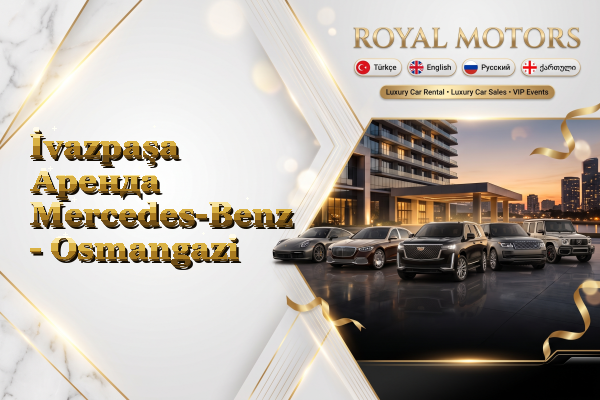 İvazpaşa Аренда Mercedes-Benz - Osmangazi