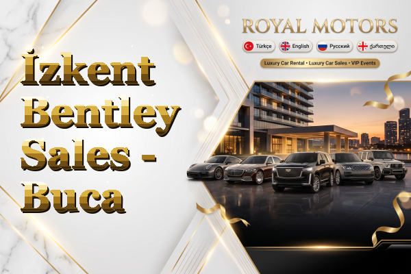 İzkent Bentley Sales - Buca