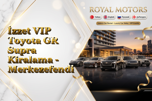 İzzet VIP Toyota GR Supra Kiralama - Merkezefendi