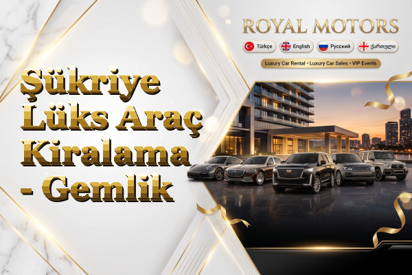 Şükriye Lüks Araç Kiralama - Gemlik