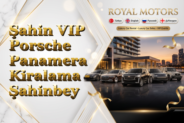 Şahin VIP Porsche Panamera Kiralama - Şahinbey