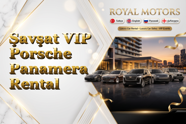 Şavşat VIP Porsche Panamera Rental