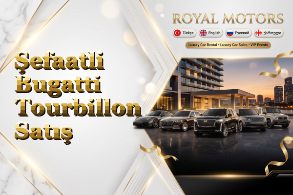 Şefaatli Bugatti Tourbillon Satış