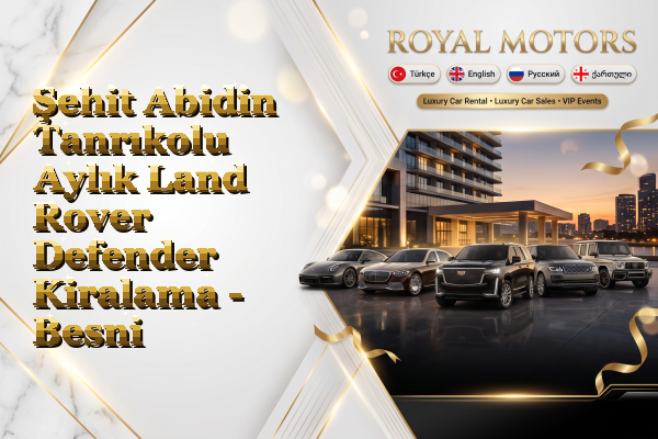 Şehit Abidin Tanrıkolu Aylık Land Rover Defender Kiralama - Besni