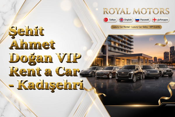 Şehit Ahmet Doğan VIP Rent a Car - Kadışehri