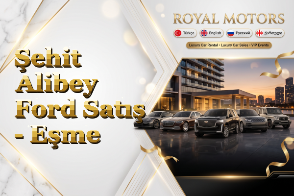 Şehit Alibey Ford Satış - Eşme