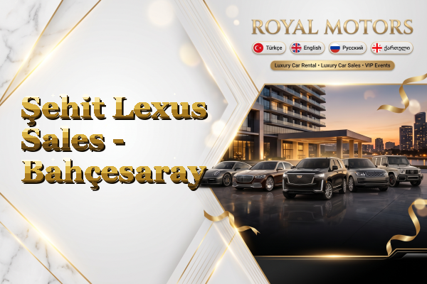 Şehit Lexus Sales - Bahçesaray