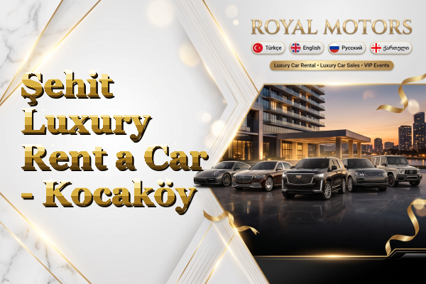 Şehit Luxury Rent a Car - Kocaköy