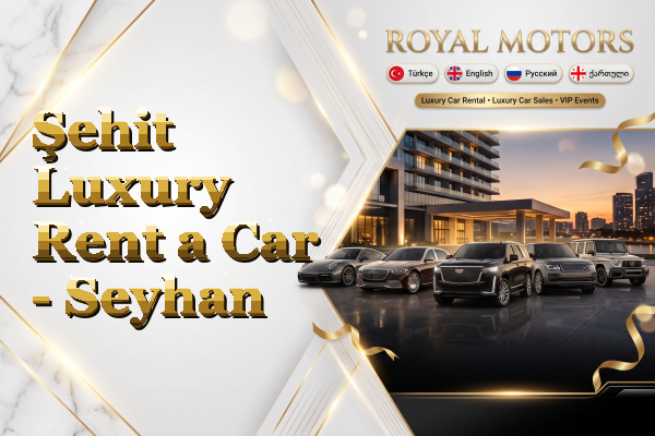 Şehit Luxury Rent a Car - Seyhan