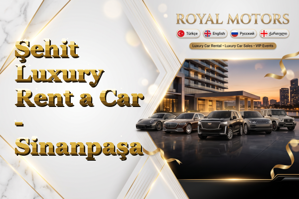 Şehit Luxury Rent a Car - Sinanpaşa