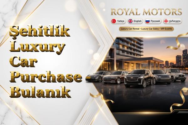 Şehitlik Luxury Car Purchase - Bulanık