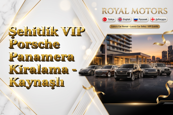 Şehitlik VIP Porsche Panamera Kiralama - Kaynaşlı