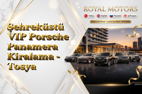 Şehreküstü VIP Porsche Panamera Kiralama - Tosya