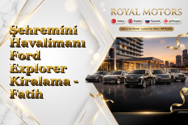 Şehremini Havalimanı Ford Explorer Kiralama - Fatih