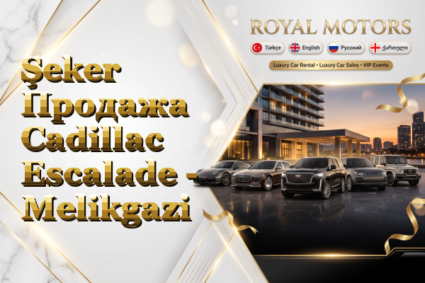 Şeker Продажа Cadillac Escalade - Melikgazi