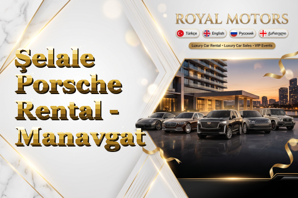 Şelale Porsche Rental - Manavgat