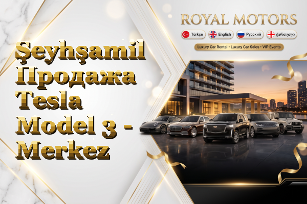 Şeyhşamil Продажа Tesla Model 3 - Merkez