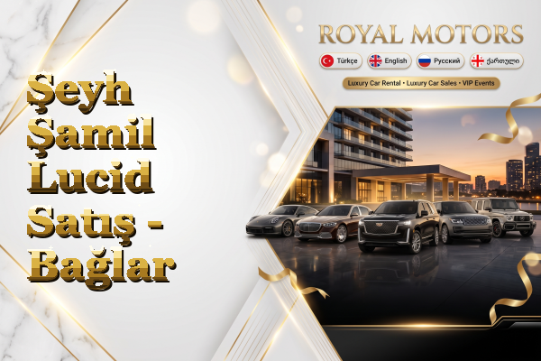 Şeyh Şamil Lucid Satış - Bağlar