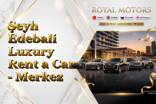 Şeyh Edebali Luxury Rent a Car - Merkez